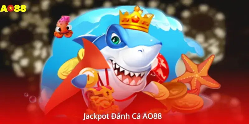 Jackpot Đánh Cá Ao88